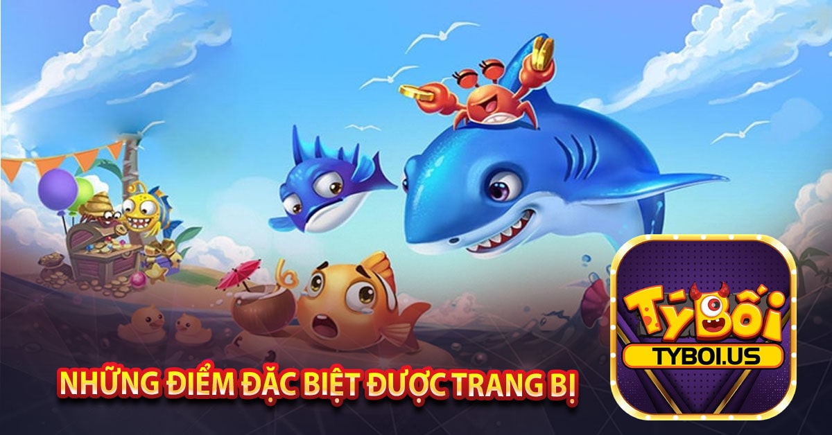 Những điểm đặc biệt được trang bị